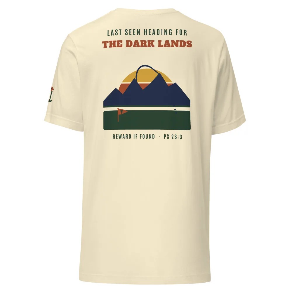 Last Seen Heading for the Dark Lands Tee from Links & Light