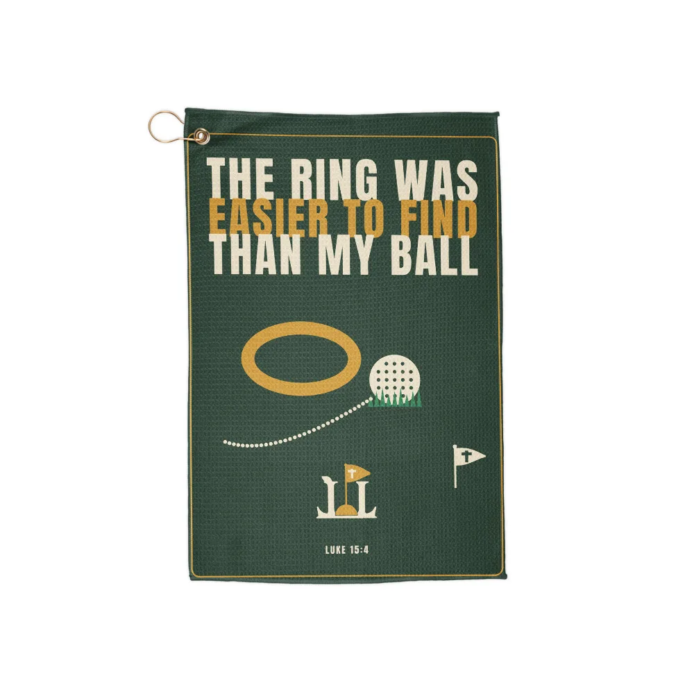 The Ring Was Easier to Find Than My Ball Golf Towel, golf towel in Full color