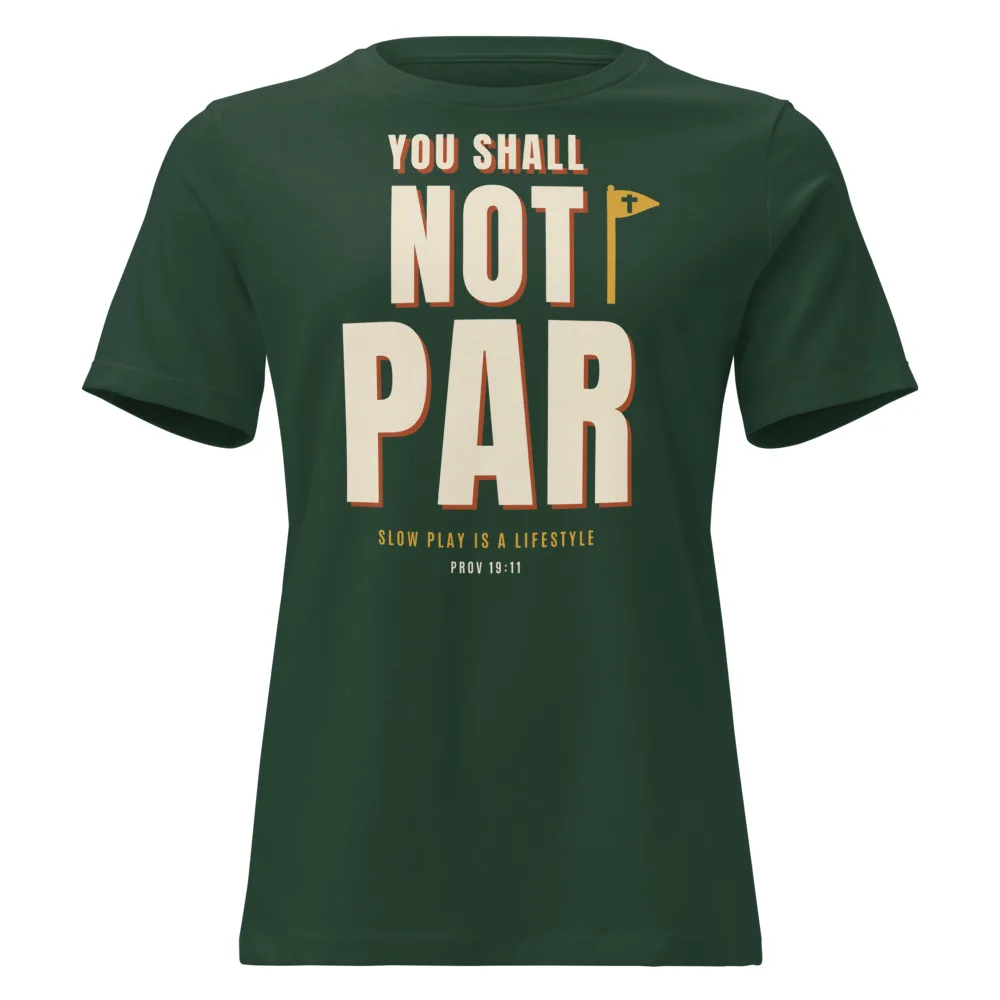 You Shall Not Par Women's Relaxed Tee, women's relaxed tee in Forest Green
