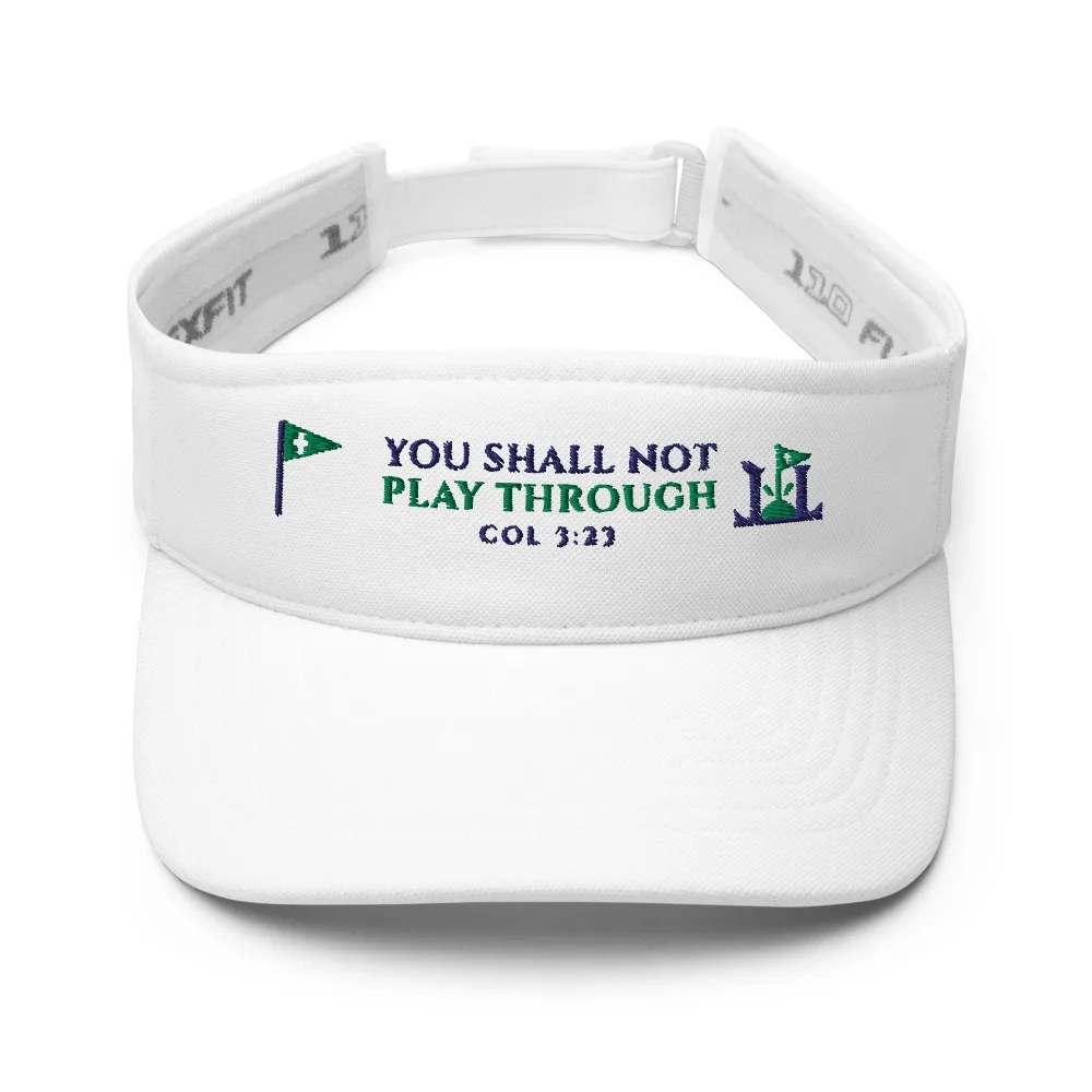 You Shall Not Play Through Visor from Links & Light, Christian golf apparel